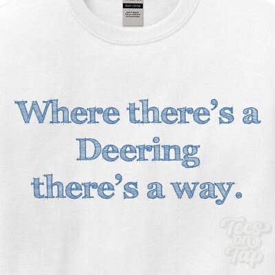 WHERE... DEERING THERE'S A WAY - WEISSES T-SHIRT Herren/Damen Name Geschenkidee