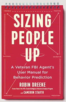 Sizing People Up: A Veteran FBI Agent's User Manual for - Paperback / softback N