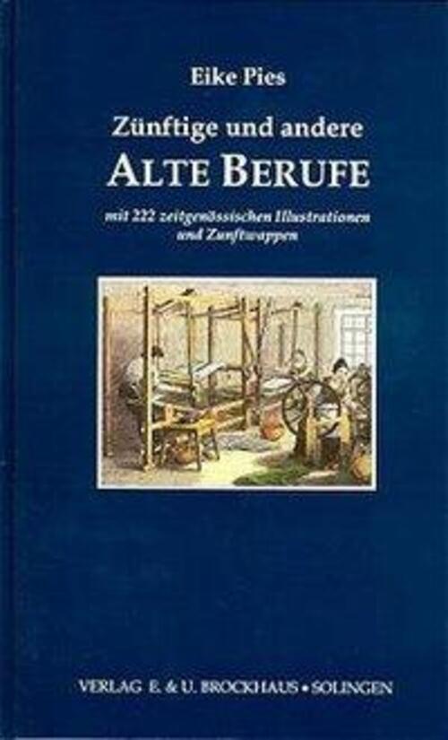 Thumbnail - Eike Pies | Zünftige Und Andere Alte Berufe | Buch | Deutsch (2005) |