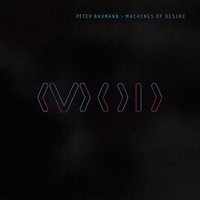 Peter Baumann - Machines Of Desire Cd Neu