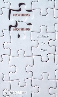 Nothing from Nothing by Nosirrah, N.