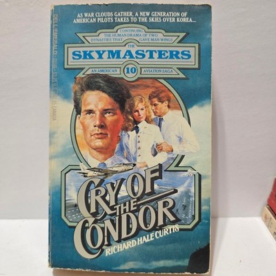 Cry of the Condor Richard Hale Curtis 1983 First Printing Skymasters Dell