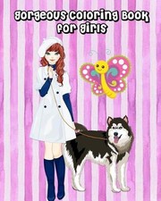 Gorgeous Coloring Book for Girls: The Really Best Relaxing Coloring Book For Gir