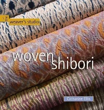 Woven Shibori [The Weaver's Studio series]