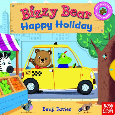Bizzy Bear: Happy Holiday - Benji Davies