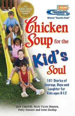 #ad Chicken Soup for the Kid#x27;s Soul: 101 Stories of Courage Hope and La VERY GOOD $3.88