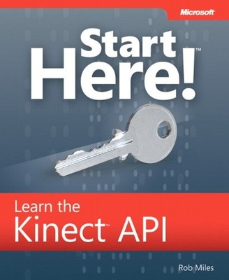 START HERE! LEARN THE KINECT API By Rob Miles *Excellent Condition*