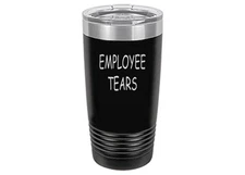 Rogue River Tactical Funny Employee Tears Large 20 Ounce Travel Tumbler Mug C...