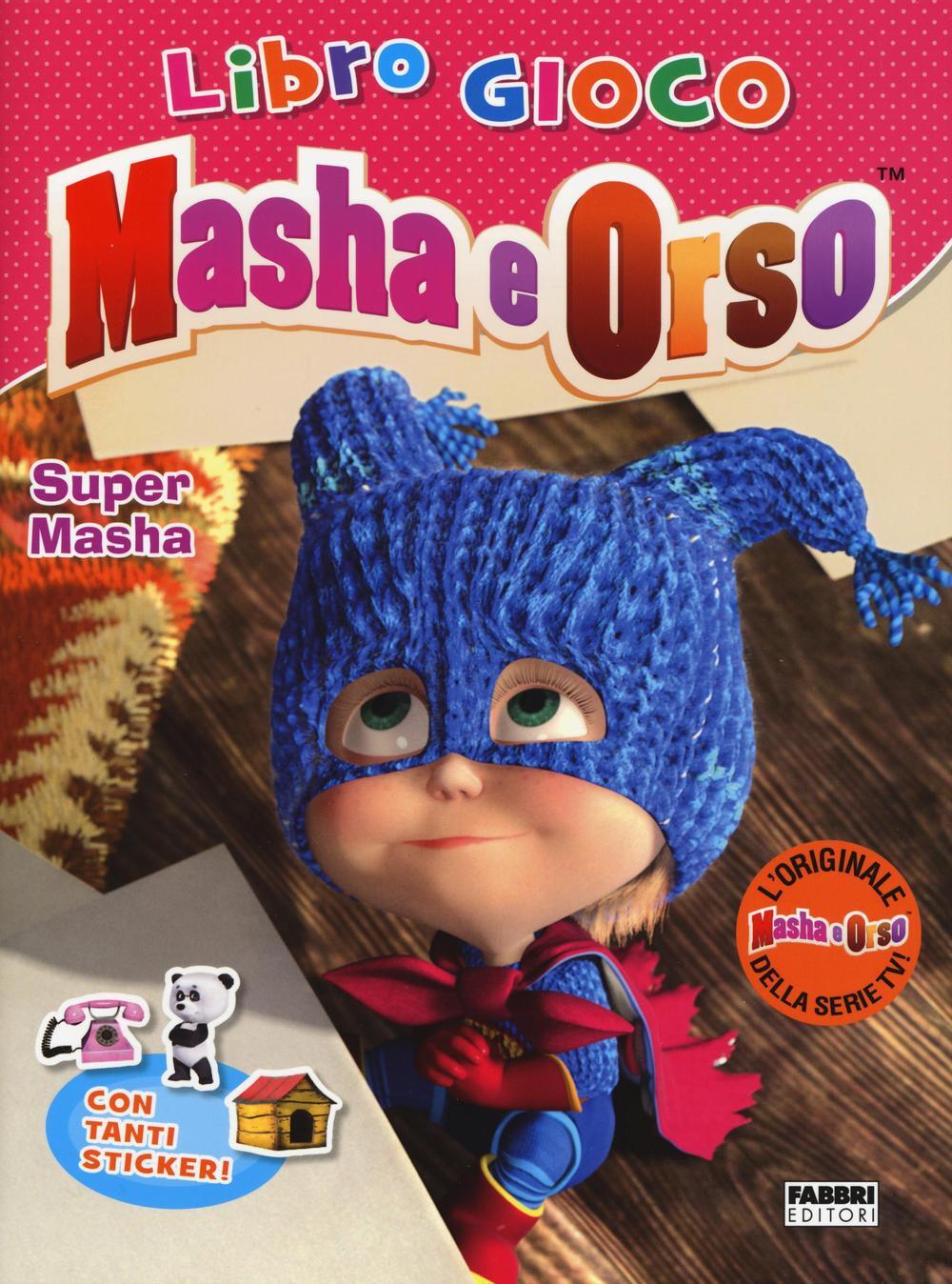 Libri Super Masha. Masha E Orso. Libro Gioco. Con Adesivi. Ediz. Illustrata