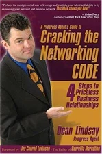 Cracking the Networking CODE: Four Steps to Priceless Business Relationships by