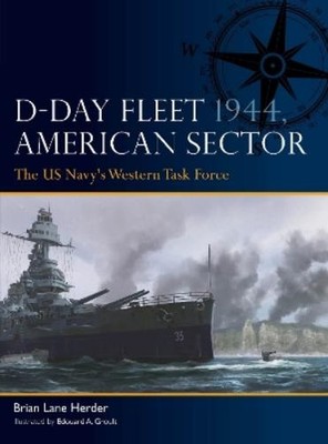 Brian Lane Herder D-Day Fleet 1944, American Sector (Taschenbuch) Fleet