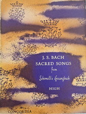 VOCAL MUSIC: BACH, J.S. - SACRED SONGS FROM SCHEMELLI'S GESANGBUCH high voice