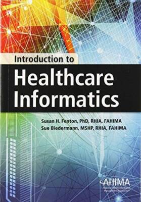 Introduction to Healthcare Informatics - Paperback By Fenton, Susan H - GOOD