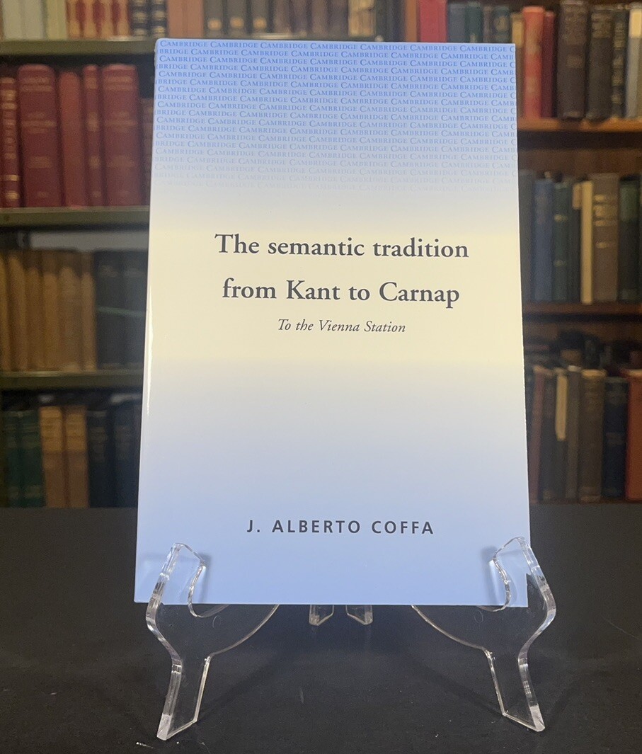 The Semantic Tradition from Kant to Carnap: To the Vienna Station