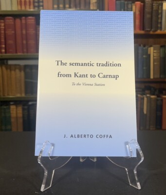 The Semantic Tradition from Kant to Carnap: To the Vienna Station