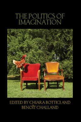 The Politics of Imagination - Paperback NEW Bottici, Chiara 2012