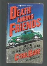 DEATH AMONG FRIENDS (PB) CYRIL HARE ( ED: MICHAEL GILBERT) 1984 ED, VINTAGE MYS