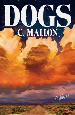 C. Mallon Dogs (Gebundene Ausgabe)