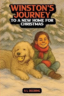 Winston's Journey: To A New Home For Christmas by S.L. Deering Paperback Book