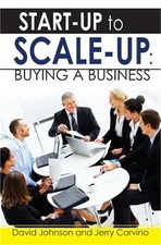 Start-Up to Scale-Up: Buying A Business (Paperback or Softback)