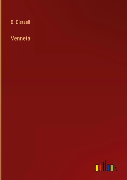 B. Disraeli | Venneta | Buch | Englisch (2022) | Gebunden | Outlook Verlag-image