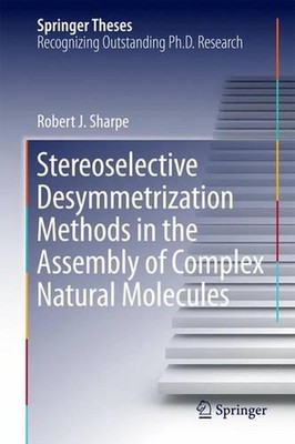 Stereoselective Desymmetrization Methods in the Assembly of Complex Natural Mole
