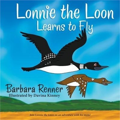 Lonnie the Loon Learns to Fly (Paperback or Softback)