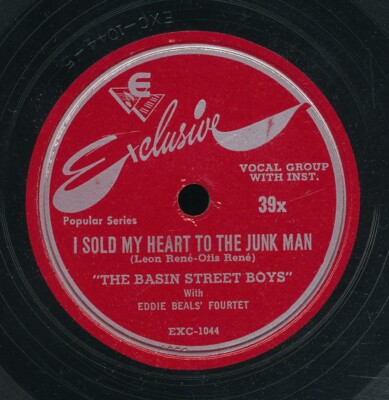 78tk-R&B vocal grp-EXCLUSIVE 39X-Basin St.Boys-(I sold my heart to the junk man)