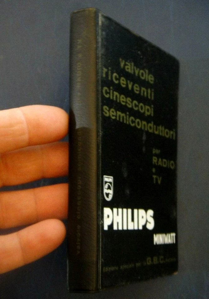 PHILIPS MINIWATT VALVOLE RICEVENTI CINESCOPI SEMICONDUTTORI EDIZIONE PER GBC - Immagine 2 di 4