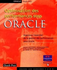 Optimisation des performances sous Oracle, Gaja Krishna Vaidyanatna, Kirtikumar 