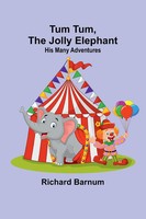 Richard Barnum | Tum Tum,The Jolly Elephant | Taschenbuch | Englisch (2024)