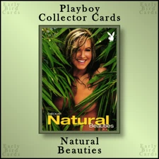2006 Playboy NATURAL BEAUTIES 1-100 / Pick Your Cards - Build Set /Buy2+ Save10%