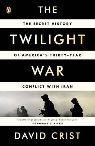 The Twilight War: The Secret History of America's Thirty-Year Confli - VERY GOOD