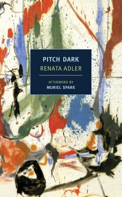 Pitch Dark (NYRB Classics) by Renata Adler