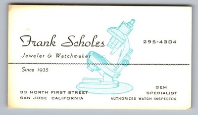 C.1960 SAN JOSE, CA, JEWELER WATCH, MICROSCOPE, FRANK SCHOLES BUSINESS CARD F36