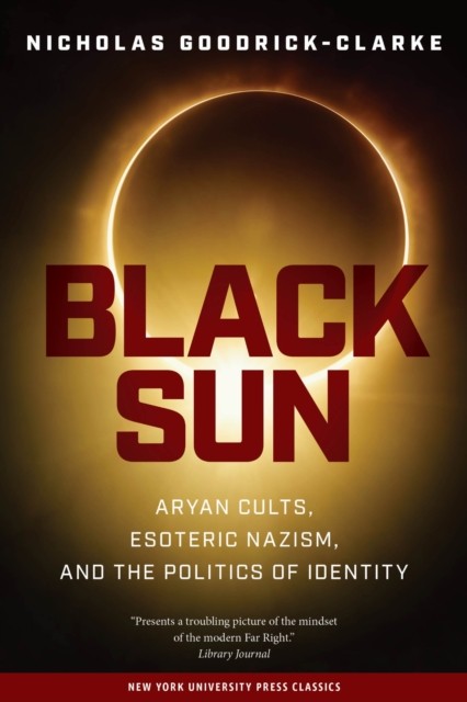 Black Sun – Aryan Cults, Esoteric Nazism, and the Politics of Identity Paperback - Image 6