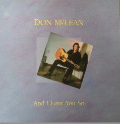Don McLean - And I Love You So