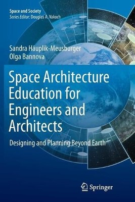 Space Architecture Education for Engineers and Architects - 9783319792682