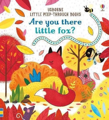 Are You There Little Fox? (Little Peep-Through Books): 1 - Sam Taplin