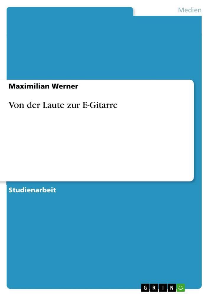Thumbnail - Von Der Laute Zur E-gitarre Maximilian Werner Taschenbuch Paperback 28