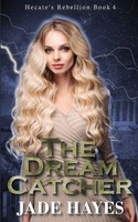 The Dream Catcher | Jade Hayes | Taschenbuch | Hecate's Rebellion | Englisch
