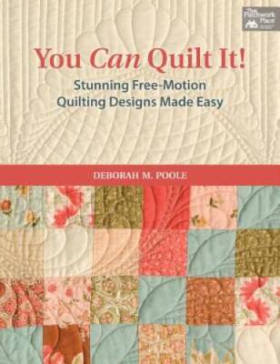 You Can Quilt It!: Stunning Free-Motion Quilting Designs Made Easy - GOOD