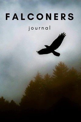 Falconry Log Book | Keep Track of Weights, Times Fed, Daily Temperature and MORE