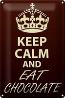 Blechschild Spruch 20X30 Cm Keep Calm And Eat Chocolate Deko Schild Tin Sign