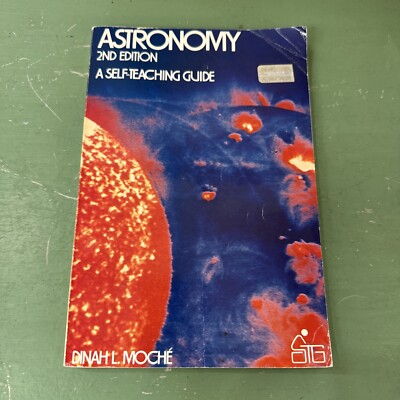 Astronomy, A Self-Teaching Guide, 2nd Edition (Dinah L. Moche), 1981