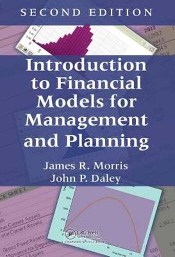 Introduction to Financial Models for Management and Planning by James R. Morris
