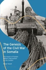 The Genesis of the Civil War in Somalia: The Impact of Foreign Military Interven