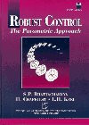 Robust Control: The Parametric Approach/Book and Disk (Prentice Hall Informa...