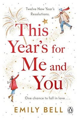 This Year's For Me and You: The heartwarming and uplifting... - Bell, Emily