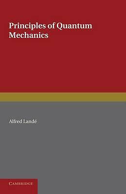 Principles of Quantum Mechanics Landé Paperback Cambridge University Press